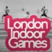 London Indoor Games