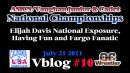 2011 Fargo Vblog #10 Elijah Davis National Exposure Having Fun and Fargo Fanatic (07/21/11)
