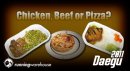 Travels to Daegu - Chicken, Beef or Pizza?