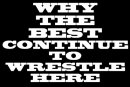 WHY THE BEST CONTINUE TO WRESTLE HERE