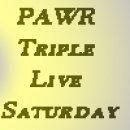 PAWR Triple Live Saturday